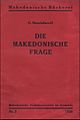 Baschdaroff, G. Die Makedonische Frage. Makedonishe Studentenvereine im Auslande. Makedonische Bücherei №2, 1925.