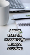 Dicas para ser produtivo(a) de modo saudável (1 de 8).png