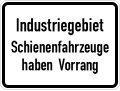 Zusatzzeichen 1008-32 Industriegebiet Schienenfahrzeuge haben Vorrang (zu Zeichen 201 StVO)