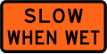 Slow when wet