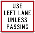 (R7-1.1) Use Left Lane Unless Passing