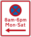 (R6-11) No Stopping at times prescribed (on the left of this sign)