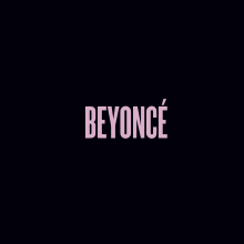 Um fundo preto; a palavra "Beyoncé" está estilizada numa fonte rosa capitalizada e localizada no centro da imagem.