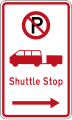 (R6-73.1) No Parking: Shuttle Stop (on the right of this sign)