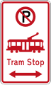 (R6-74.1) No Parking: Tram Stop (on both sides of this sign)