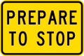 (W10-5.1/PW-64) Prepare to stop ahead