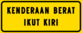 Heavy vehicles, keep left