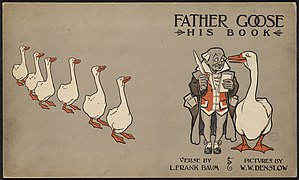 Father Goose, his book, verse by L. Frank Baum, pictures by W. W. Denslow.jpg