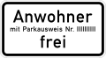 Zusatzzeichen 1020-32 Anwohner mit Parkausweis Nr. ... frei