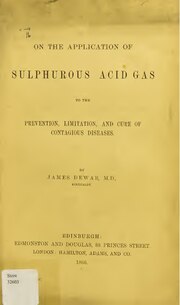 Thumbnail for File:On the application of sulphurous acid gas to the prevention, limitation, and cure of contagious diseases -cby James Dewar, M.D., Kircaldy (electronic resource) (IA b21467468).pdf