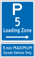 Loading Zone Parking: 5 Minutes (on the right of this sign; Maximum of 5 minutes to be strictly observed; goods vehicles only)