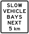 (A42-3/IG-8) Slow Vehicle Bays (for the next 5 kilometres)