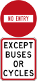 No Entry - Except Buses or Cycles (do not enter from this point)