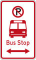 (R6-71.1) No Parking: Bus Stop (on both sides of this sign)