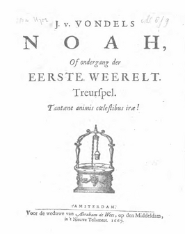 Titelpagina van de eerste uitgave van Noah, 1667. Het motto is ontleend aan Vergilius' Aeneas I, 15, dat in Vondels vertaling luidt: 'Zijn de Goden in den hemel oock aan zulck een toornigheit onderhevigh?'[1]