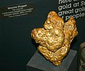 Using a metal detector in a Southern California desert, an individual prospector found this gold nugget, known as the Mojave Nugget, weighing 156 troy ounces (4.9 kg).