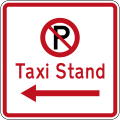 (R6-72.1) No Parking: Taxi Stand (on the left of this sign)
