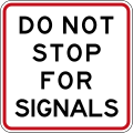 (R4-13.2) Do not Stop for Signals