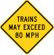 Zeichen W10-8 Züge können 80 mph (128 km/h) überschreiten