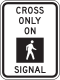 Zeichen R10-2 Straße nur bei "Geh"-Signal überqueren