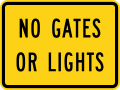 W10-13P No gates or lights (plaque)