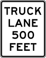 R4-6 Truck lane 500 feet