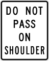 R4-18 Do not pass on shoulder