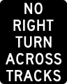 R3-1a No right turn across tracks