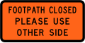 (TW-31) Footpath closed - please use other side