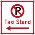 (R6-72.1) No Parking: Taxi Stand (on the left of this sign)