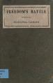 Freedom's battle, being a comprehensive collection of writings and speeches on the present situation, 1922