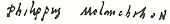Signature de Philippe Mélanchthon
