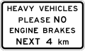 (A45-5/IG-17) Heavy Vehicles Please Do Not Use Engine Brakes (for the next 4 kilometres)