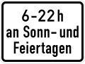 Zusatzzeichen 1042-35 zeitliche Beschränkung (6 – 22 h an Sonn- und Feiertagen)