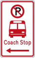 (R6-72.2) No Parking: Coach Stop (on the left of this sign)