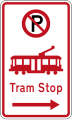 (R6-74.1) No Parking: Tram Stop (on the right of this sign)