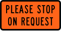 (TW-15) Please stop on request (for flagman)