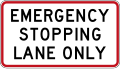 (R4-12) Emergency Stopping Lane Only