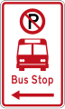 (R6-71.1) No Parking: Bus Stop (on the left of this sign)