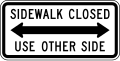 R9-10 Sidewalk Closed Use Other Side