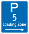 (R6-50.5) Loading Zone Parking: 5 Minutes (on the right of this sign)