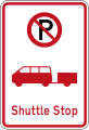 (R6-73) No Parking: Shuttle Stop