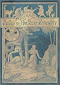 Forsida på Asbjørnsen og Moes Norske folke- og huldreeventyr, annet opplag fra 1896. Denne andre illustrerte utgaven er kalt «huldrebindet» fordi sjirtingbindet er dekorert med en tegning av ei hulder.