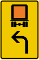 Zeichen 442-12 Vorwegweiser für kennzeichnungspflichtige Fahrzeuge mit gefährlichen Gütern (linksweisend) bisher: Zeichen 442