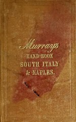 Thumbnail for File:A handbook for travellers in southern Italy - being a guide for the continental portion of the Kingdom of the Two Sicilies - with a travelling map and plans (IA handbookfortrave00john 21).pdf