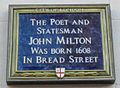 Հուշատախտակ Լոնդոնի Բրեդ սթրիթ փողոցոի այն տան պատին, որտեղ ծնվել է Ջոն Միլտոնը