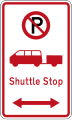 (R6-73.1) No Parking: Shuttle Stop (on both sides of this sign)