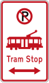 (R6-74.1) No Parking: Tram Stop (on both sides of this sign)