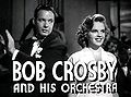 With Bob Crosby and his orchestra