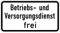 Zusatzzeichen 1026-39 Betriebs- und Versorgungsdienst frei